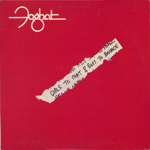 Foghat -  Girls To Chat & Boys To Bounce