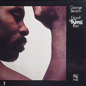 George Benson - Good King Bad