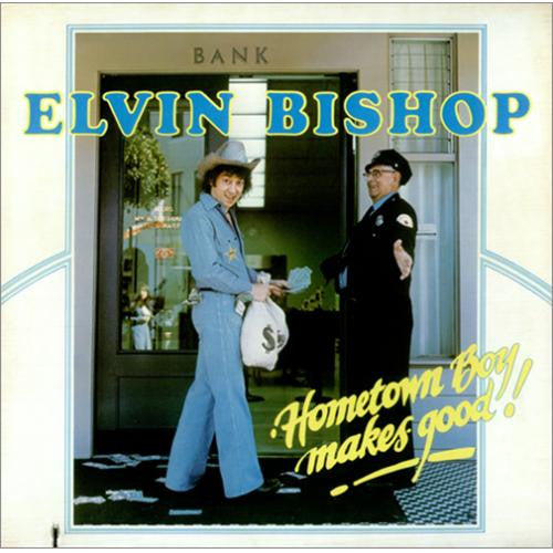 Elvin Bishop - Hometown Boy Makes Good !
