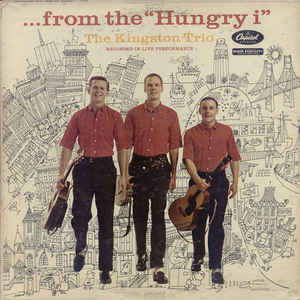 The Kingston Trio - ...From The "Hungry I"