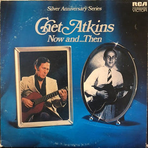 Chet Atkins - Now And...Then