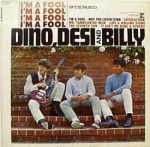 Dino, Desi And Billy - I'm A Fool