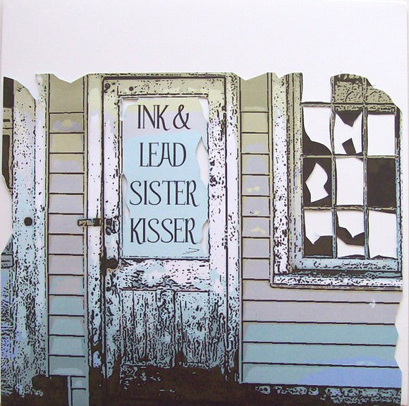 Ink & Lead / Sister Kisser - Ink & Lead / Sister Kisser
