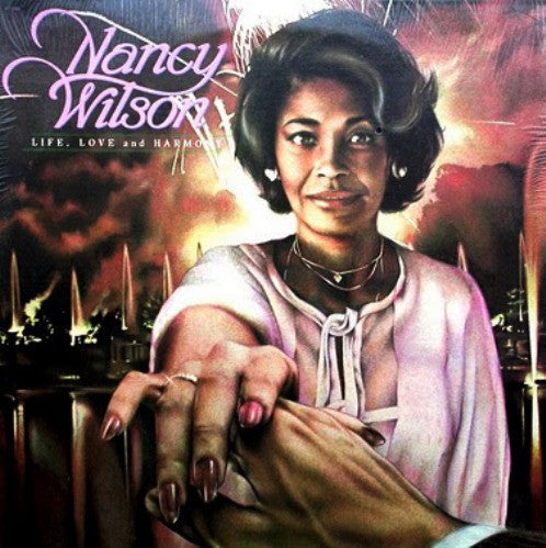 Nancy Wilson - Life, Love And Harmony