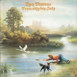Ray Thomas - From the Mighty Oaks
