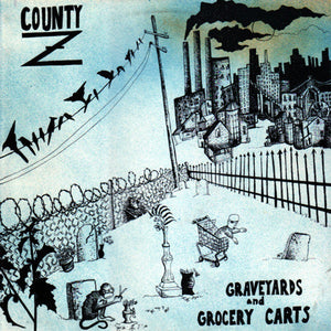 County Z - Graveyards And Grocery Carts
