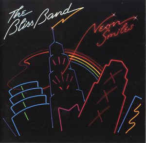 The Bliss Band - Neon Smiles
