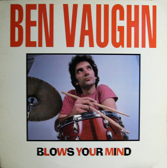 Ben Vaughn - Blows Your Mind