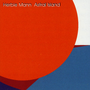 Herbie Mann - Astral Island