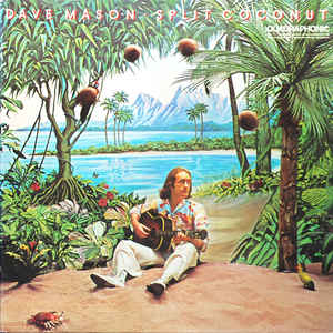 Dave Mason - Split Coconut