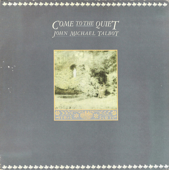 John Michael Talbot - Come To The Quiet