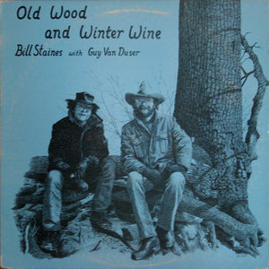 Bill Staines - Old Wood and Winter Wine