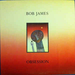 Bob James - Obsession