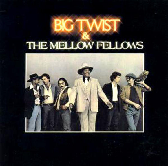 Big Twist & The Mellow Fellows - Big Twist & The Mellow Fellows