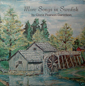 Gloria Pearson Danielson - More Songs In Swedish By Gloria Pearson Danielson