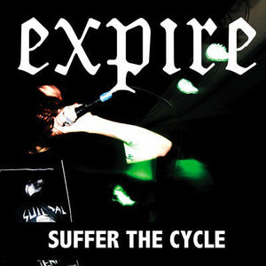 Expire - Suffer The Cycle