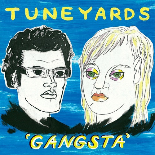 Tune-Yards - Gangsta