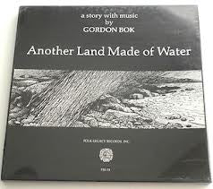 Gordon Bok - Another Land Made Of Water