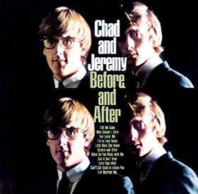 Chad & Jeremy - Before And After