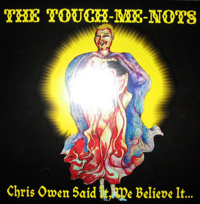The Touch-Me-Nots - Chris Owen Said It, We Believe It... That Settles It