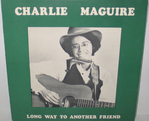 Charlie Maguire - Long Way To Another Friend
