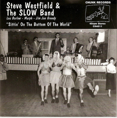 Steve Westfield & The Slow Band - Scud Mountain Boys - Sittin' On The Bottom of The World / Television