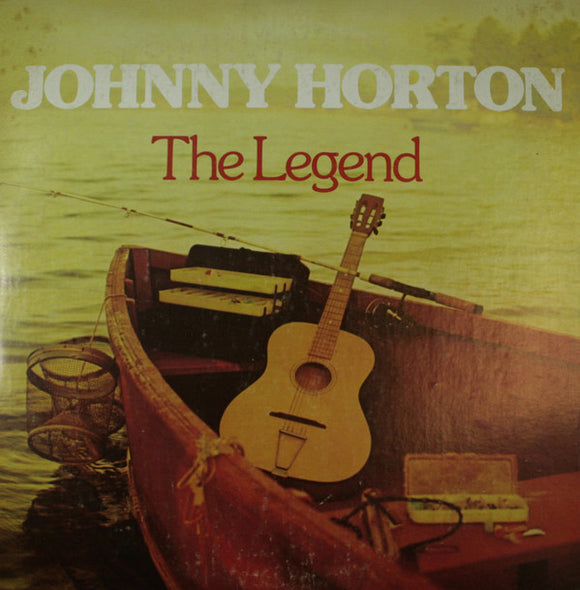 Johnny Horton - The Legend