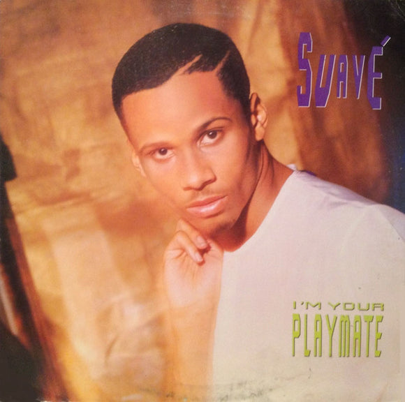 Suavé - I'm Your Playmate
