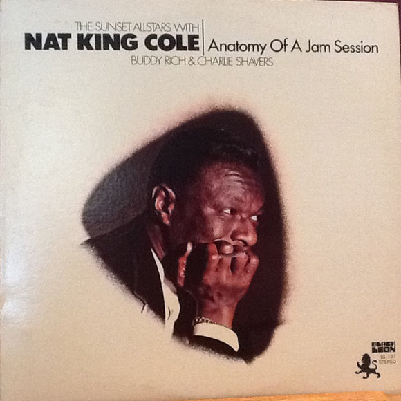 Sunset All Stars - Nat King Cole, Buddy Rich & Charlie Shavers - Anatomy Of A Jam Session
