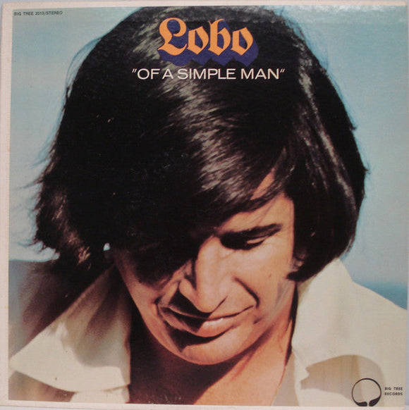 Lobo - Of A Simple Man