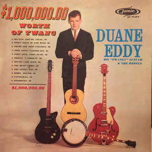 Duane Eddy - 1000000.00 Worth Of Twang