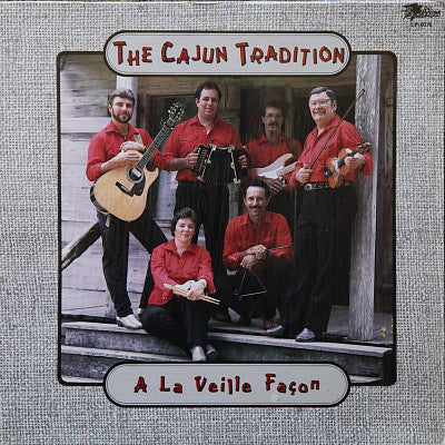 The Cajun Tradition - A La Veille Façon