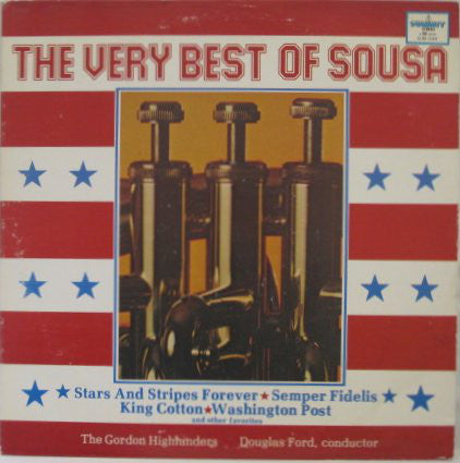 The Gordon Highlanders - The Very Best Of Sousa