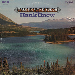 Hank Snow - Tales Of The Yukon