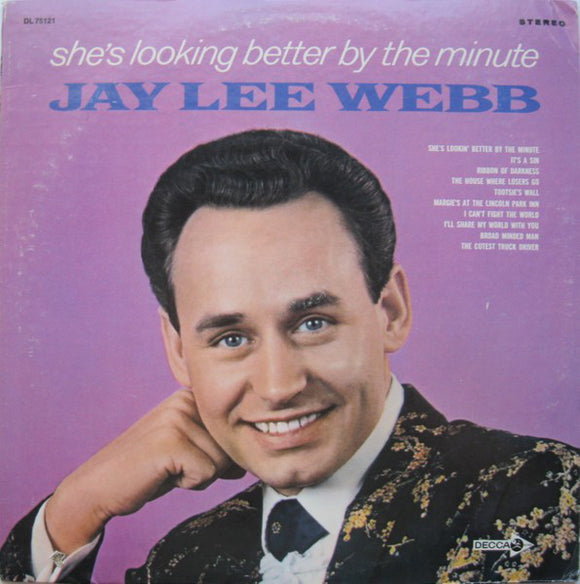 Jay Lee Webb - She's Looking Better By The Minute