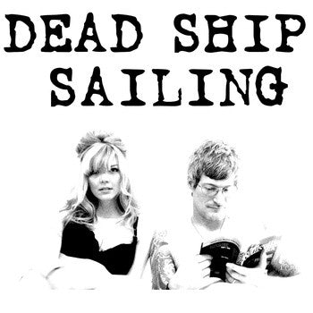 Dead Ship Sailing - Dead Ship Sailing