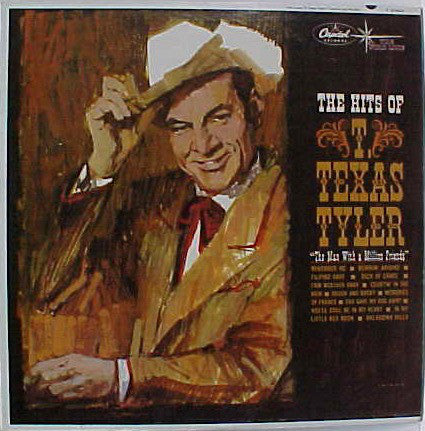 T. Texas Tyler - The Hits Of T. Texas Tyler