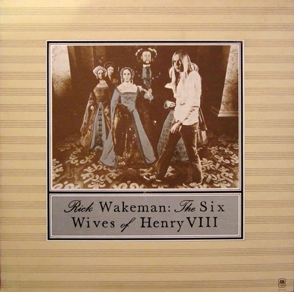 Rick Wakeman - The Six Wives Of Henry VIII