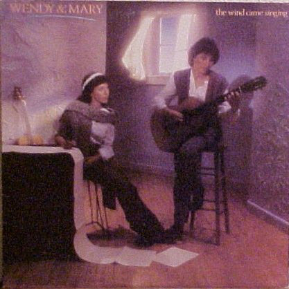 Wendy And Mary - The Wind Came Singing