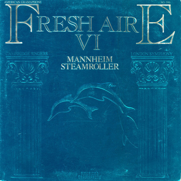 Mannheim Steamroller - Fresh Aire VI – SolSta Records