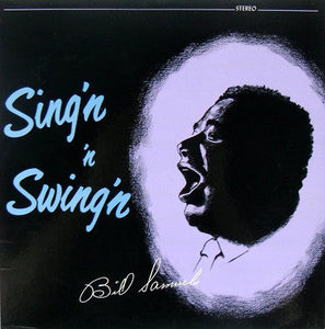 Bill Samuels - Sing'n 'N Swing'n