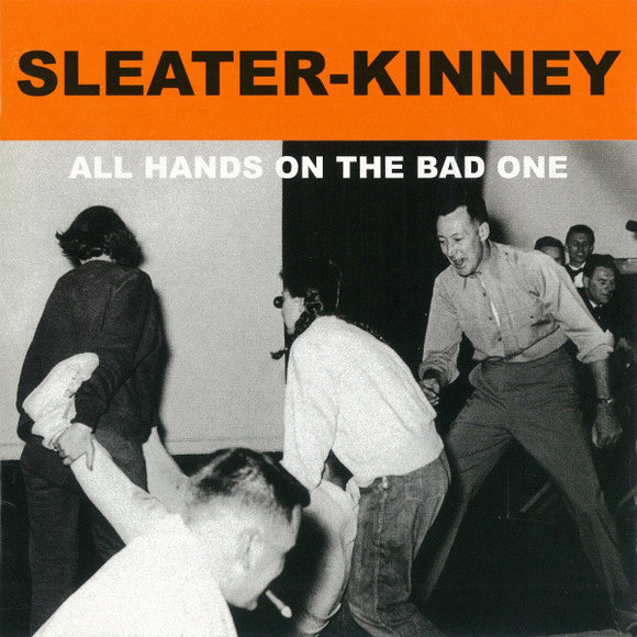 Sleater-Kinney - All Hands on the Bad One
