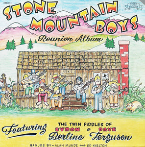 Stone Mountain Boys - Stone Mountain Boys Reunion Album