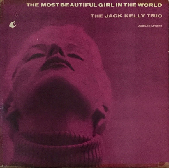 Jack Kelly Trio - The Most Beautiful Girl In The World