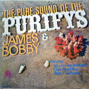 James & Bobby Purify - The Pure Sound Of The Purify's