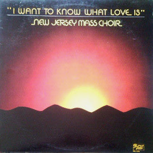 The New Jersey Mass Choir - I Want To Know What Love Is