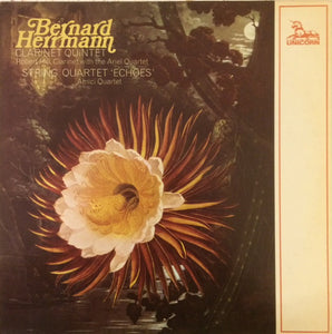Bernard Herrmann - Clarinet Quintet / String Quartet "Echoes"