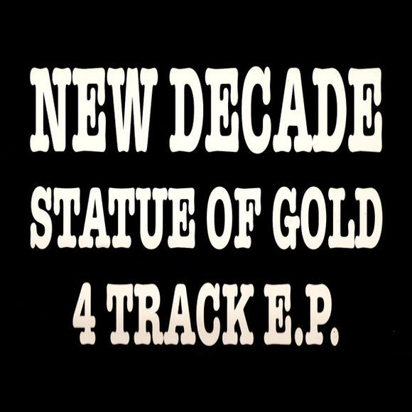 New Decade - Statue Of Gold 4 Track EP