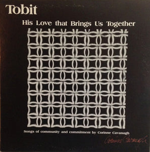 Tobit - His Love That Brings Us Together