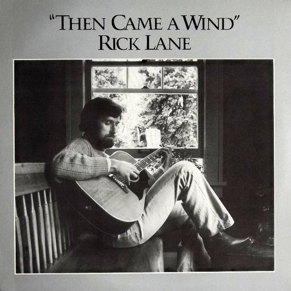 Rick Lane - Then Came A Wind